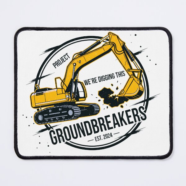 Item preview, Excavator Construction Groundbreakers Were Digging This Est 2024 Design designed and sold by designleon19.