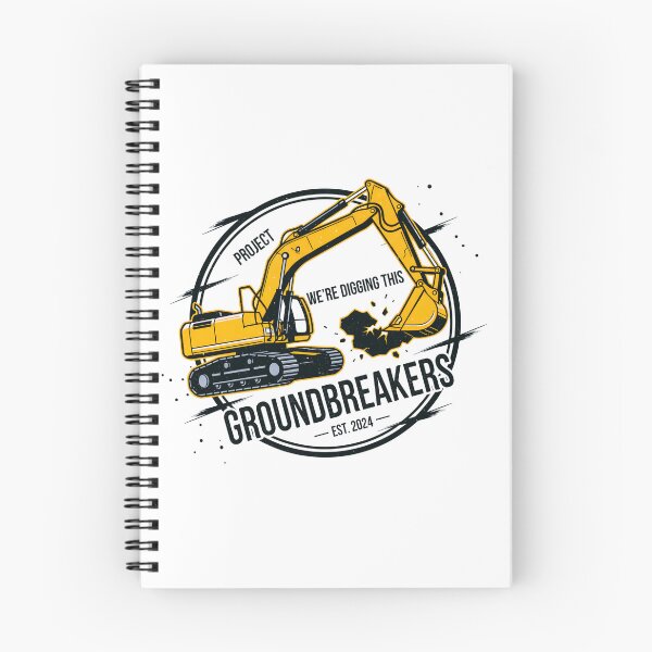 Item preview, Excavator Construction Groundbreakers Were Digging This Est 2024 Design designed and sold by designleon19.