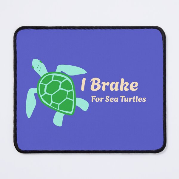 Item preview, I Brake For Sea Turtles Funny Maui designed and sold by Sachie's Studio.