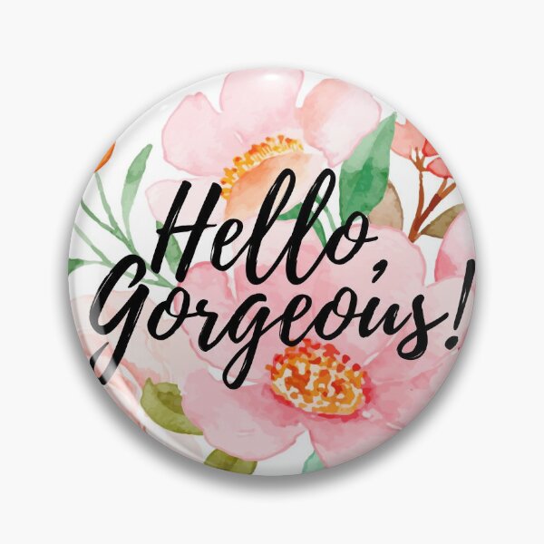 Item preview, Hello, Gorgeous! designed and sold by lolliesmadworld.
