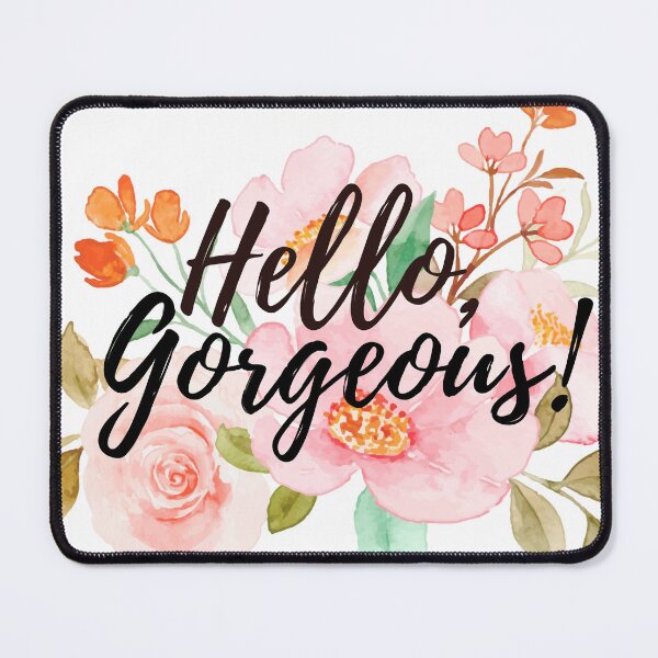 Item preview, Hello, Gorgeous! designed and sold by lolliesmadworld.