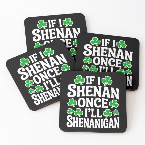 Item preview, If I Shenan Once I’ll Shenanigan – Funny Meme Gift for St Patricks Day designed and sold by SEBANOX.
