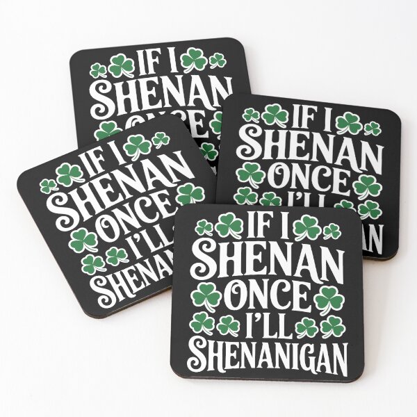 Item preview, If I Shenan Once I’ll Shenanigan – Funny Meme Gift for St Patricks Day designed and sold by SEBANOX.