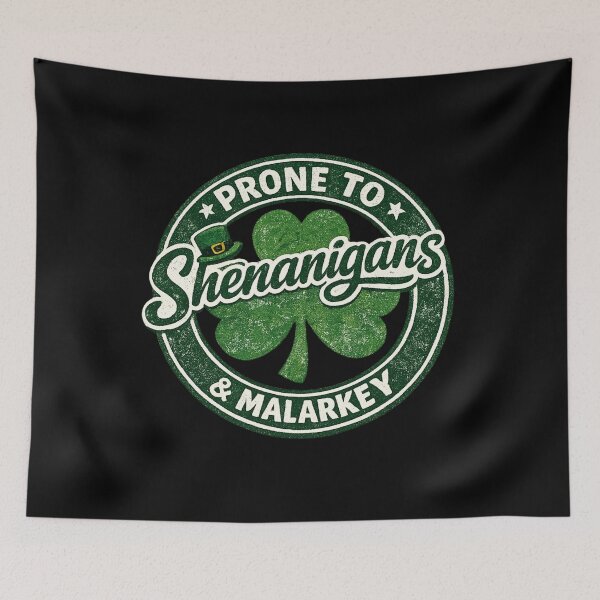 Item preview, Prone to Shenanigans and Malarkey Funny St Patricks Day designed and sold by Ali-printshop.