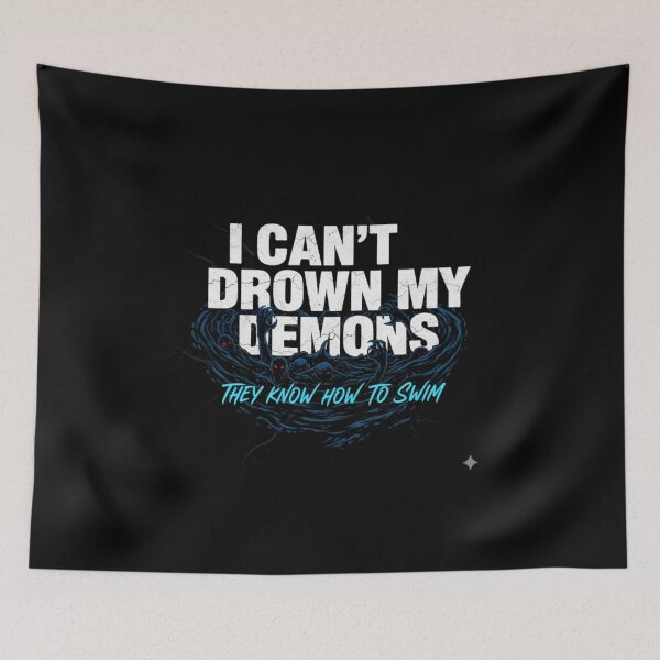 Item preview, I Can't Drown My Demons Motivational Quote Design designed and sold by Velvet Hex.