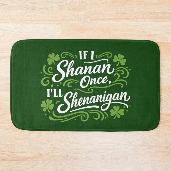 Item preview, If I Shanan-Once I'll Shenanigan Again Funny St Patricks Day designed and sold by Ali-printshop.