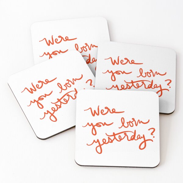 Item preview, Were you born yesterday? designed and sold by abeink.