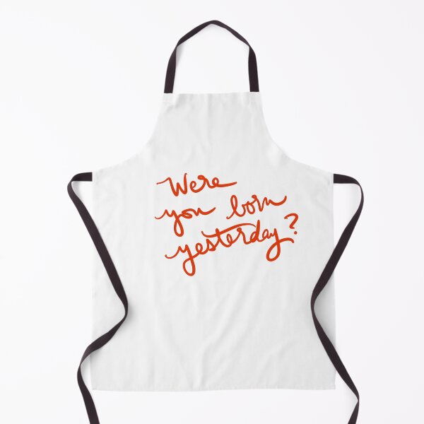 Item preview, Were you born yesterday? designed and sold by abeink.