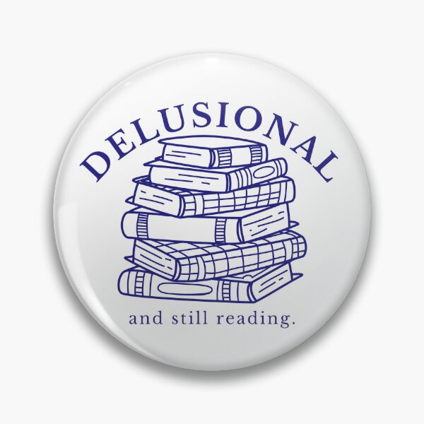 Item preview, Delusional (and still reading) designed and sold by The Literary Society.