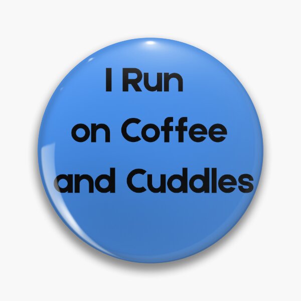 Item preview, I Run on Coffee and Cuddles – Funny Stay at Home Mom Mother’s Day Gift designed and sold by Yassine SEBA.