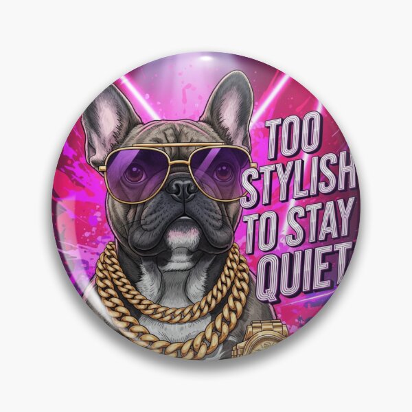 Item preview, Too Stylish To Stay Quiet designed and sold by PetJoyPrintsCO.