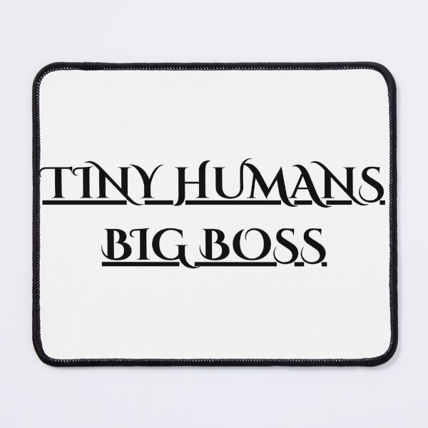 Item preview, Tiny Humans Big Boss – Playful Mother’s Day Design for Full Time Moms designed and sold by Yassine SEBA.