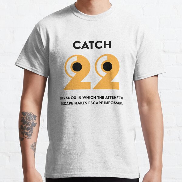 Catch 22 Classic T-Shirt