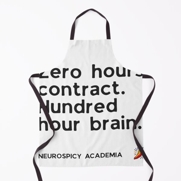 Item preview, Funny Neurodivergent Academic Gift — Zero hours contract designed and sold by neuro-chaos.