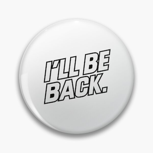 Item preview, Ill Be Back designed and sold by ThePlacee.