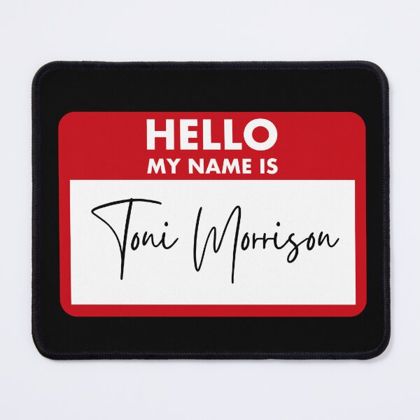 Item preview, Hello My Name Is Toni Morrison designed and sold by Saw This and I Thought of You.