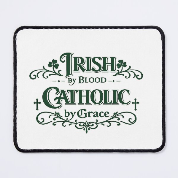 Item preview, Irish by Blood, Catholic by Grace designed and sold by All I Need Designs.