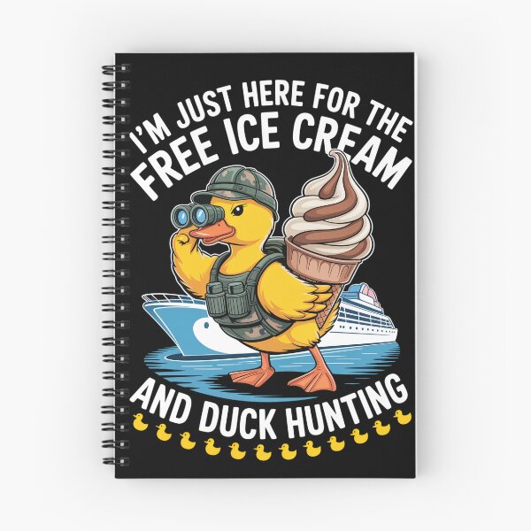 Item preview, I'M JUST HERE FOR THE FREE ICE CREAM AND DUCK HUNTING. designed and sold by Dazeville Studio1541 .