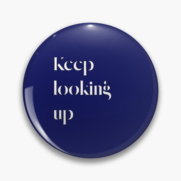 Item preview, Keep looking up designed and sold by Mountain-Point.