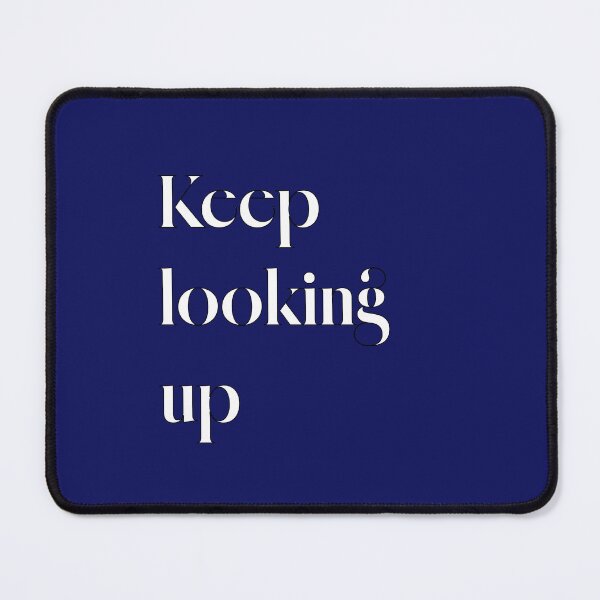 Item preview, Keep looking up designed and sold by Mountain-Point.