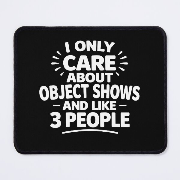 Item preview, I only care about object shows and like 3 people designed and sold by JODYSMORGAN.