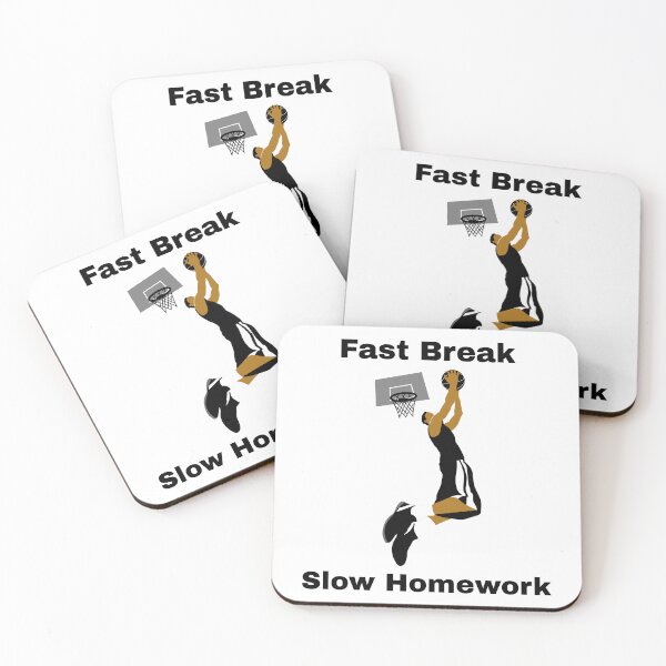 Item preview, Fast Break, Slow Homework designed and sold by JSTees33.