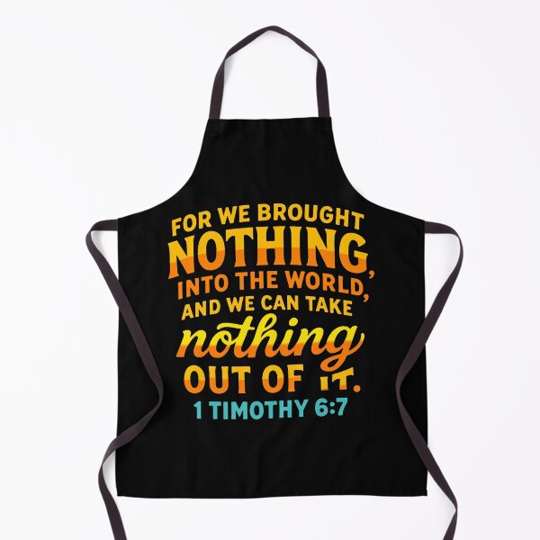 Item preview, 1 Timothy 6:7 We Brought Nothing Into The World designed and sold by plushism.