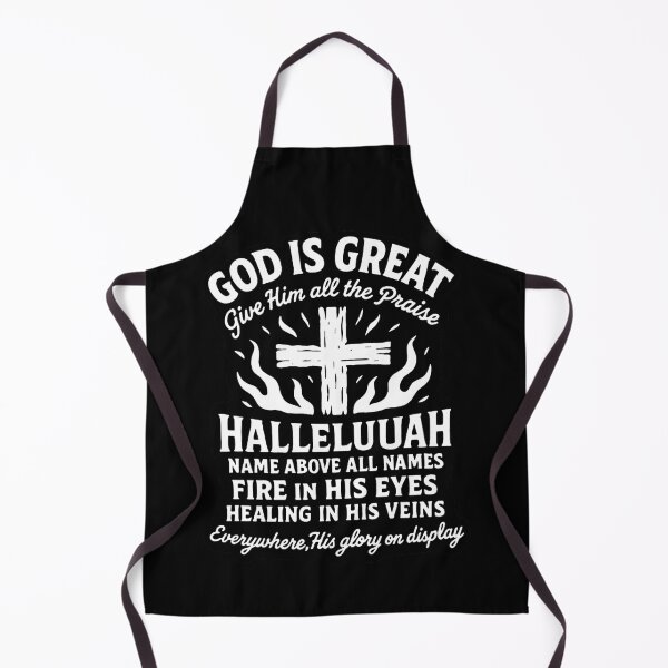 Item preview, God Is Great Give Him All The Praise Hallelujah Name Above All Names designed and sold by plushism.