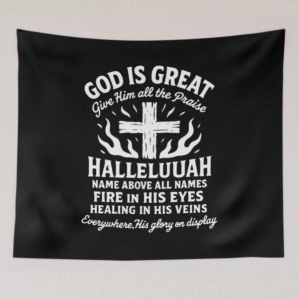 Item preview, God Is Great Give Him All The Praise Hallelujah Name Above All Names designed and sold by plushism.