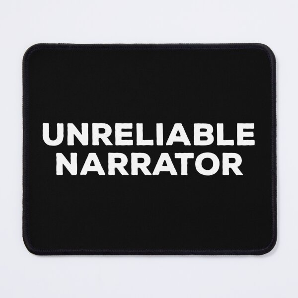 Item preview, Unreliable Narrator designed and sold by kalyaidriza.