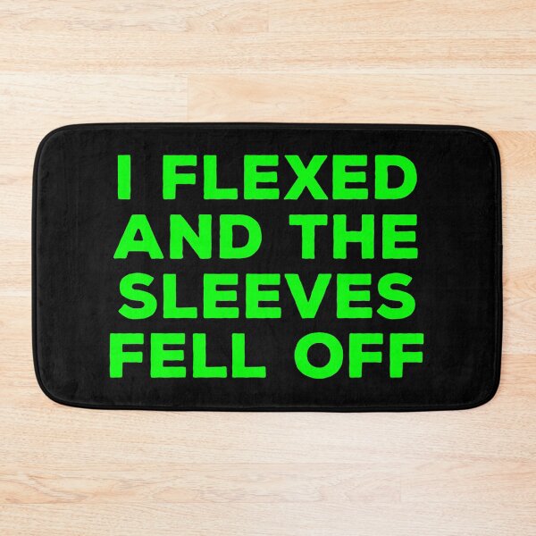 Item preview, I Flexed and The Sleeves Fell Off designed and sold by kalyaidriza.