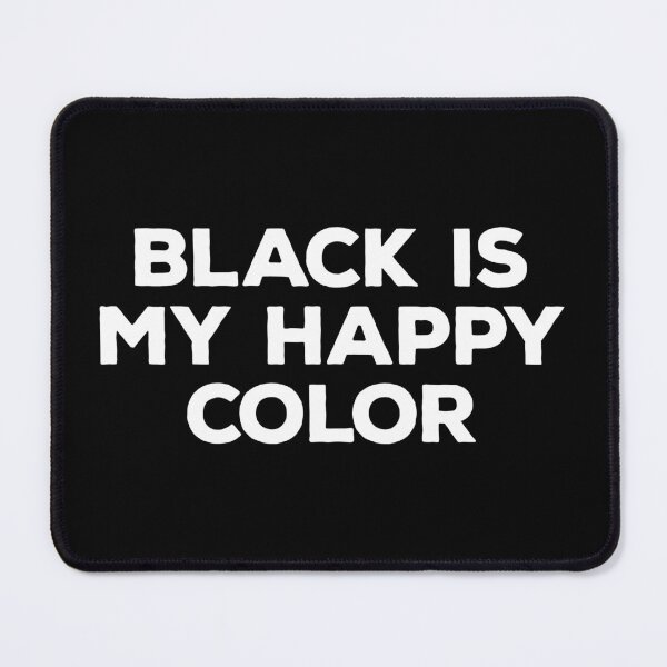 Item preview, Black Is My Happy Color designed and sold by kalyaidriza.