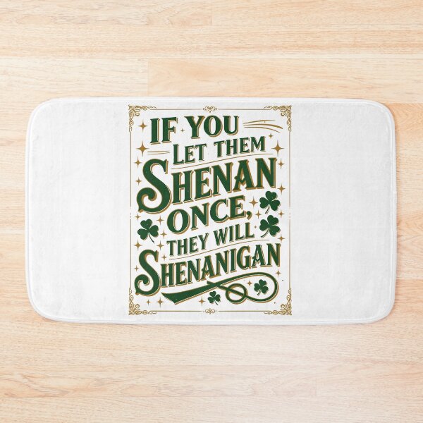 Item preview, If You Let Them Shenan Once Vintage Irish Shenanigan designed and sold by taiche.