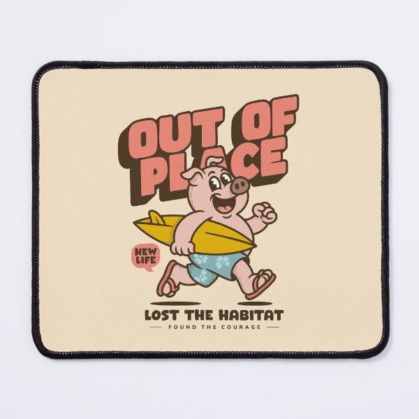 Item preview, Out of Place – Lost the Habitat Found the Courage Funny Pig Surf Design designed and sold by adipra.