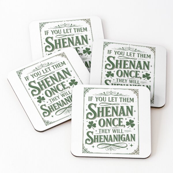 Item preview, If You Let Them Shenan Once Celtic Irish Shenanigan designed and sold by taiche.
