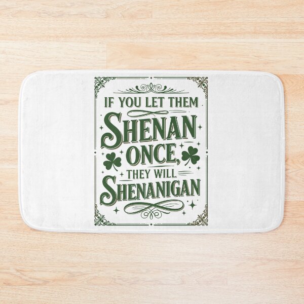 Item preview, If You Let Them Shenan Once Celtic Irish Shenanigan designed and sold by taiche.