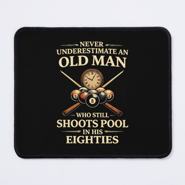 Item preview, Never Underestimate an Old Man Who Still Shoots Pool designed and sold by JODYSMORGAN.