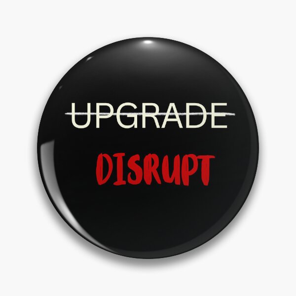 Item preview, Don’t Upgrade, Disrupt – Bold Entrepreneur Mindset Quote, Startup Motivation designed and sold by ipot.