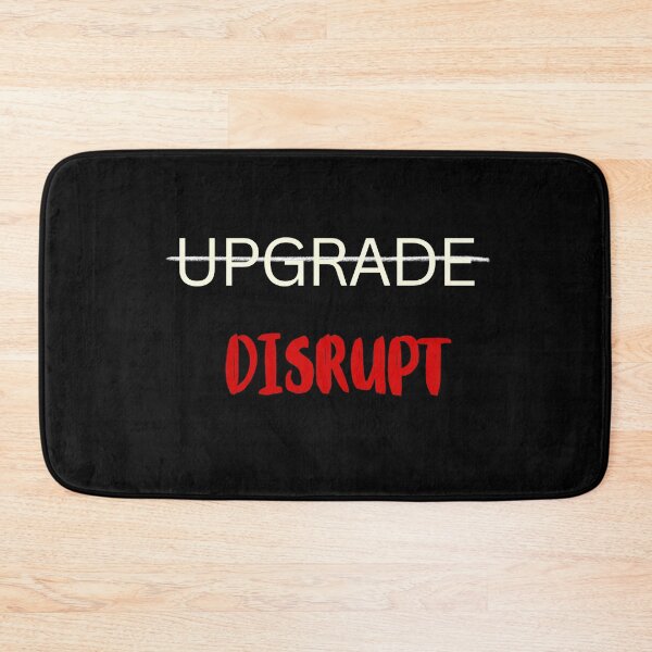 Item preview, Don’t Upgrade, Disrupt – Bold Entrepreneur Mindset Quote, Startup Motivation designed and sold by ipot.