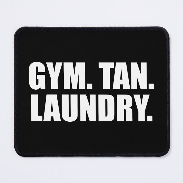 Item preview, Gym Tan Laundry designed and sold by kavitasyavera.