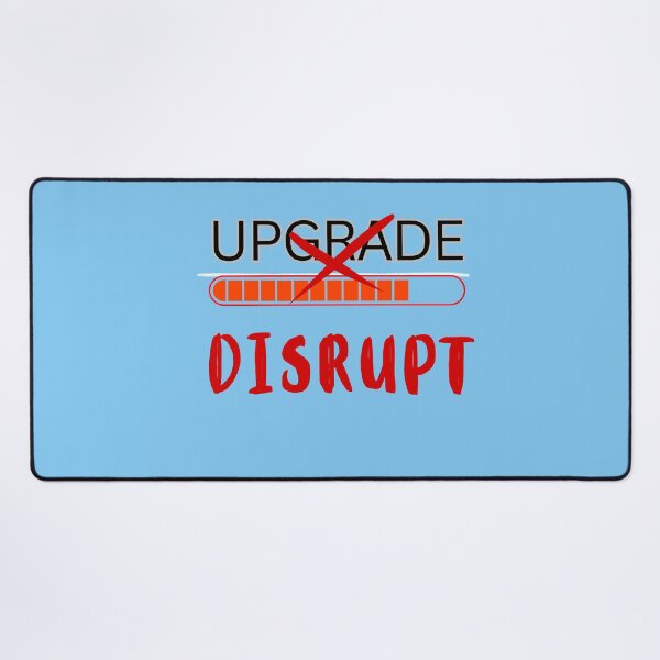 Item preview, Don’t Upgrade, Disrupt – Bold Entrepreneur Mindset Quote, Startup Motivation designed and sold by ipot.
