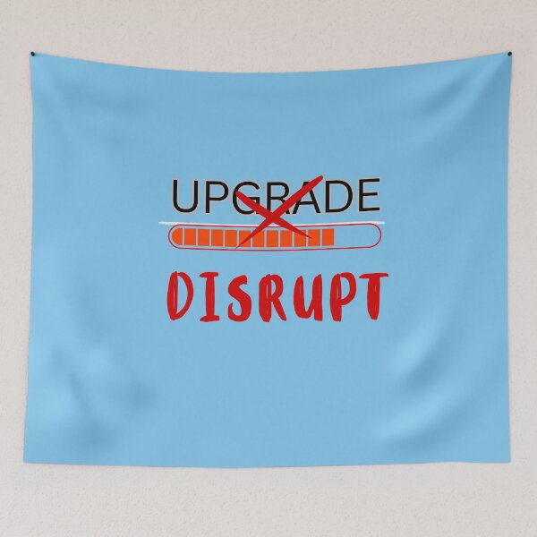 Item preview, Don’t Upgrade, Disrupt – Bold Entrepreneur Mindset Quote, Startup Motivation designed and sold by ipot.