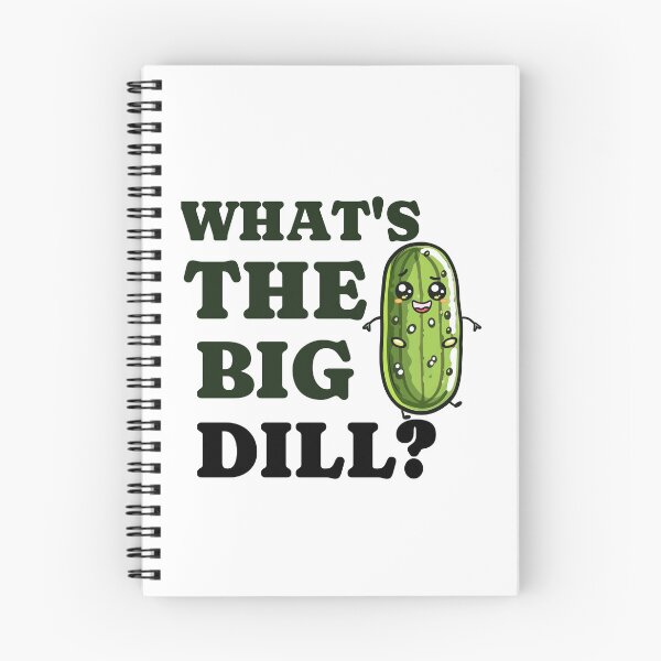 Item preview, What's the big dill? designed and sold by dgutpro87.