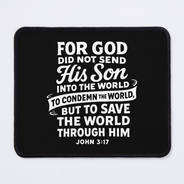 Item preview, John 3:17 God Sent His Son Into The World To Save It Not To Condemn It designed and sold by plushism.