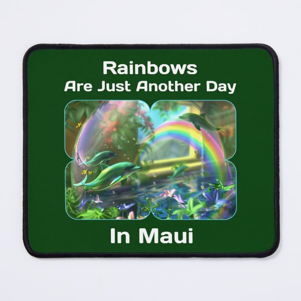 Item preview, Rainbows Just Another Day in Maui Funny Maui designed and sold by Sachie's Studio.