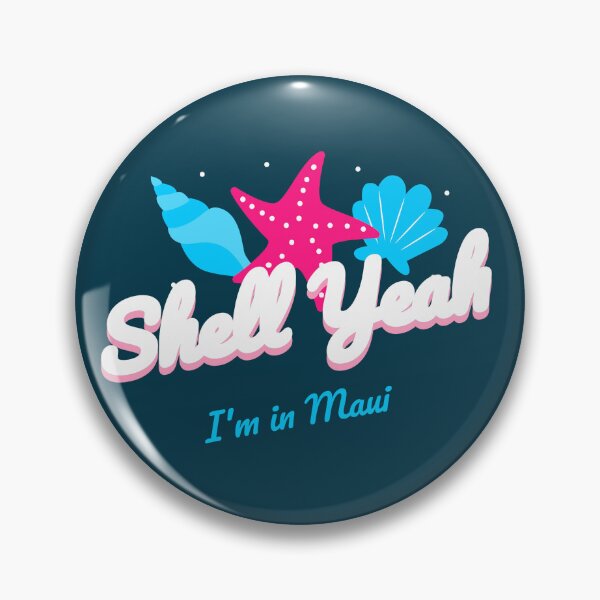 Item preview, Shell Yeah I'm in Maui Funny Maui designed and sold by Sachie's Studio.