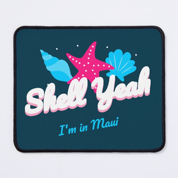 Item preview, Shell Yeah I'm in Maui Funny Maui designed and sold by Sachie's Studio.