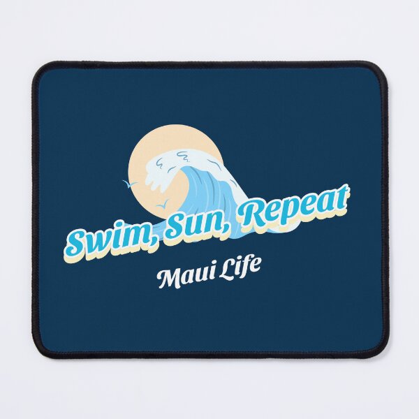 Item preview, Swim, Sun, Repeat Maui Life Funny Maui designed and sold by Sachie's Studio.