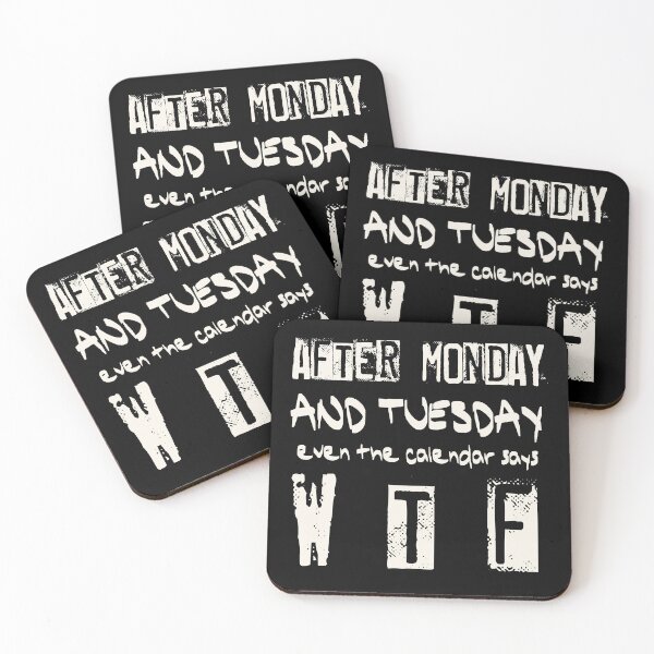 Item preview, After Monday and Tuesday Even the Calendar Says WTF designed and sold by SoulTreasures.