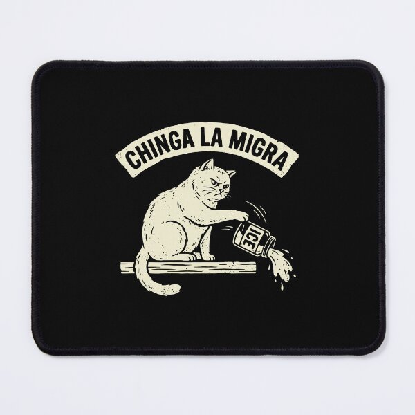 Item preview, Chinga La Migra  designed and sold by maudgarnett.